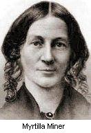 Photo of Myrtilla Miner.